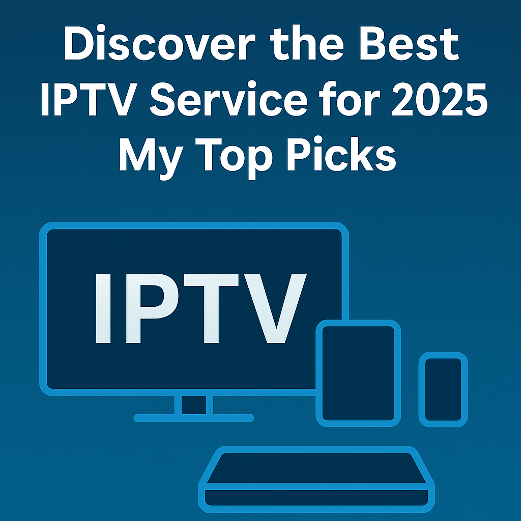 Best IPTV Service 2025 streaming devices and TV illustration