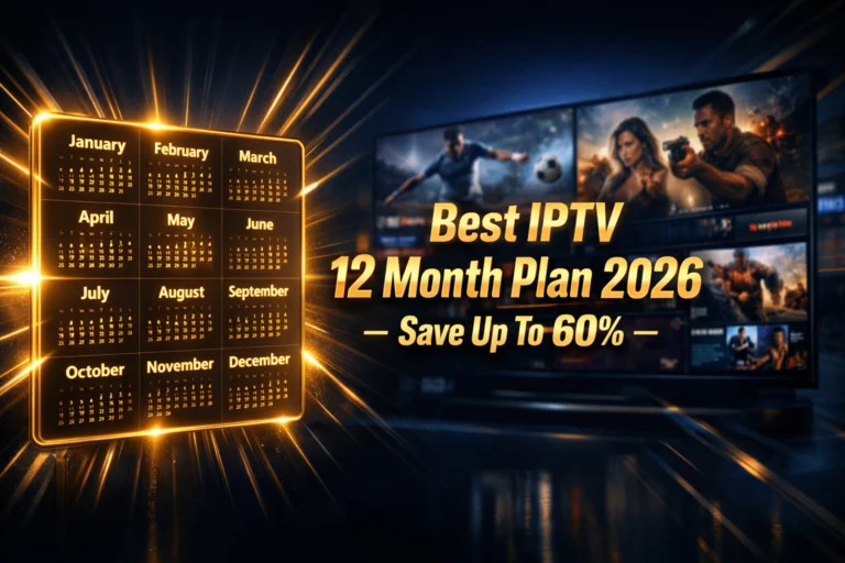 IPTV 12 month plan 2026 best annual deals save 60 percent
