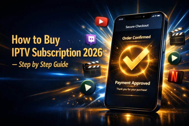 buy IPTV subscription 2026 step by step guide