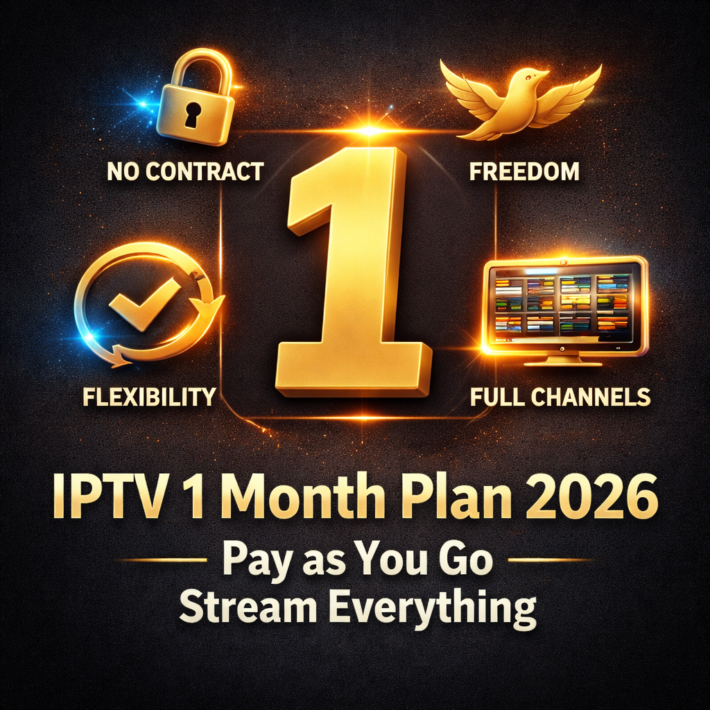 IPTV 1 month plan 2026 pay as you go stream everything