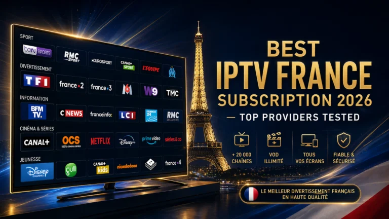 best IPTV France subscription 2026 top providers tested and ranked