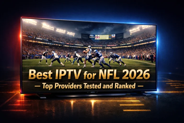 best IPTV for NFL 2026 top providers tested and ranked