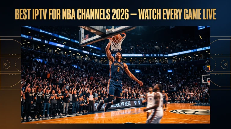 best IPTV NBA channels 2026 watch every game live any device