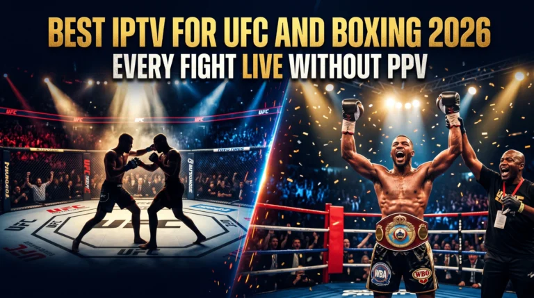 best IPTV UFC boxing 2026 every fight live without PPV