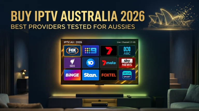 buy IPTV Australia 2026 best providers tested Australian viewers complete guide
